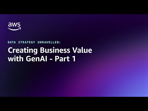 Data Strategy Unravelled: Creating Business Value with GenAI – Part 1 | Amazon Web Services