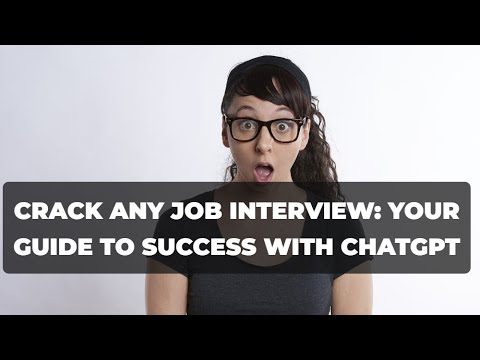 Crack Any Job Interview: Your Guide to Success with ChatGPT