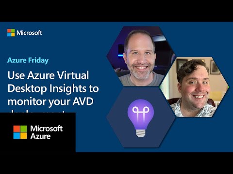 Use Azure Virtual Desktop Insights to monitor your AVD deployment | Azure Friday