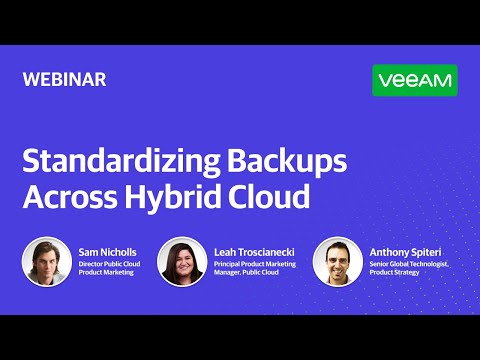 Standardizing Backups Across Hybrid Cloud | Webinar