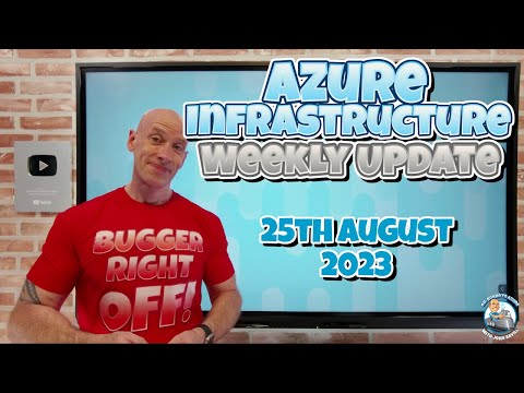 Azure Infrastructure Weekly Update – 25th August 2023