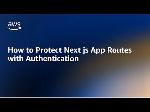 How to Protect Next.js 13 App Routes with Authentication | Amazon Web Services