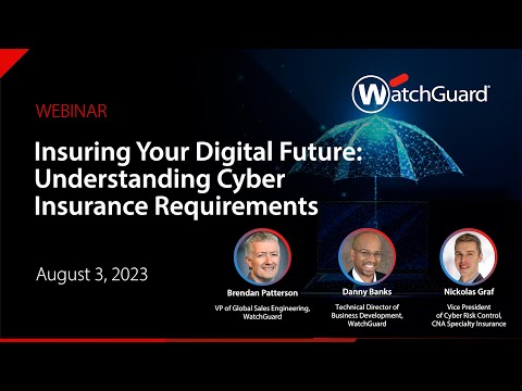 Webinar: Insuring Your Digital Future – Understanding Cyber Insurance Requirements