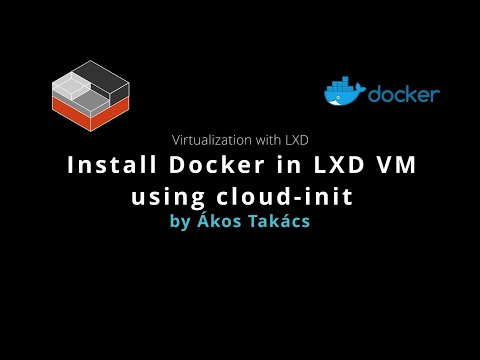 Install Docker in an LXD virtual machine using cloud-init