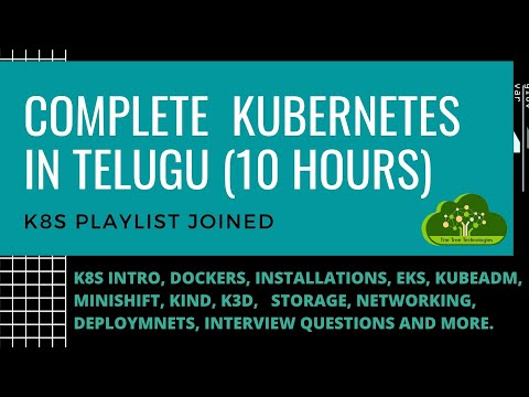 Kubernetes Complete 10hours Video – Playlist Joined | Installations | Kubeadm | EKS | K3D | So on…