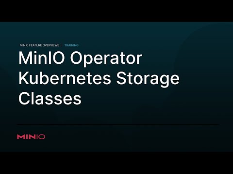 MinIO Operator – Kubernetes Storage Classes