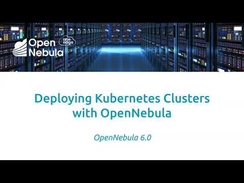OpenNebula – Deploying Kubernetes Clusters with OpenNebula
