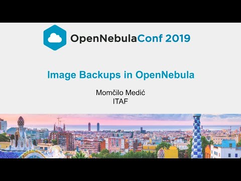OpenNebulaConf 2019 – Image Backups with OpenNebula – Momčilo Medić – ITAF