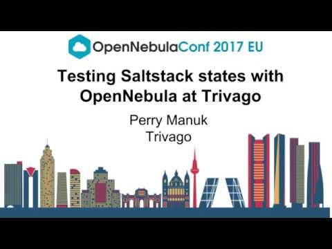 OpenNebulaConf2017EU – Testing saltstack states with OpenNebula – Perry Manuk – Trivago