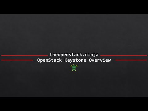 OpenStack Keystone Component Overview.