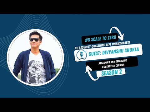 Practical strategies for defending a Kubernetes cluster | Divyanshu Shukla | S2 Ep – 10 P3