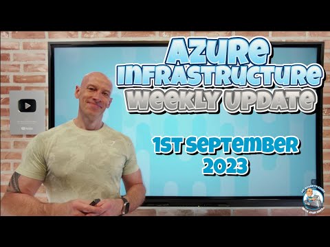 Azure Infrastructure Weekly Update – 1st September 2023