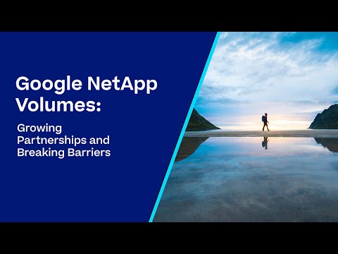 Growing partnerships and breaking barriers with Google NetApp Volumes