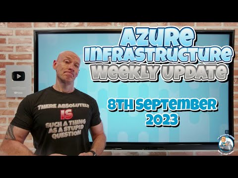 Azure Infrastructure Weekly Update – 8th September 2023