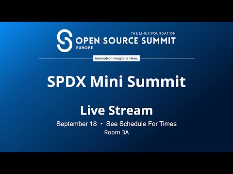 OSS EU 2023 – SPDX Mini Summit – Room 3A – Live from Bilbao, Spain