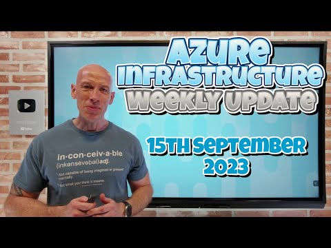Azure Infrastructure Weekly Update – 15th September 2023