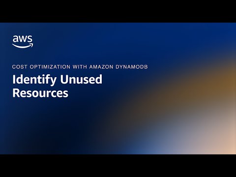 Amazon DynamoDB – Identify Unused Resources | Amazon DynamoDB Nuggets