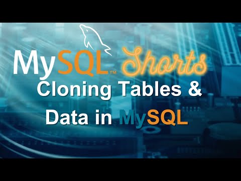 Episode-037 – Cloning Tables & Data in MySQL