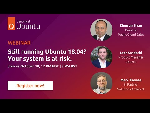Still running Ubuntu 18.04? Your system is at risk