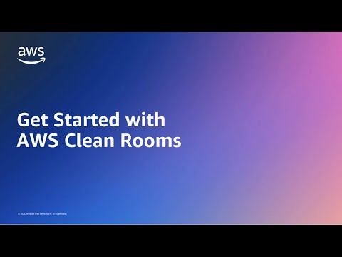 Getting Started with AWS Clean Rooms | Amazon Web Services