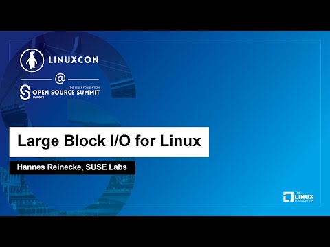 Large Block I/O for Linux – Hannes Reinecke, SUSE Labs