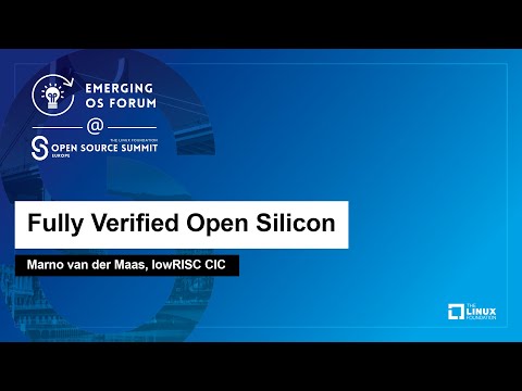 Fully Verified Open Silicon – Marno van der Maas, lowRISC CIC