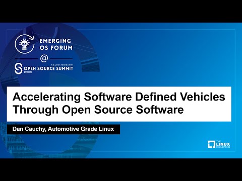 Accelerating Software Defined Vehicles Through Open Source Software – Dan Cauchy