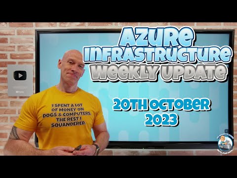 Azure Infrastructure Update – 20th October 2023