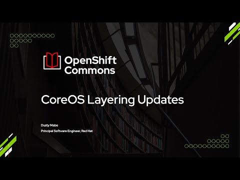 OpenShift Commons Gathering, Raleigh – Red Hat CoreOS Layering Update