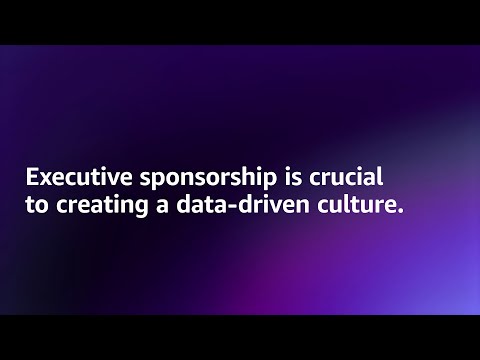 Data for Executives – Creating a Data-Driven Culture | Amazon Web Services