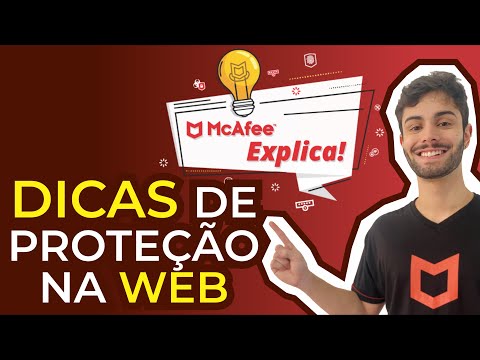 Dicas de Proteção na Web • McAfee Explica!