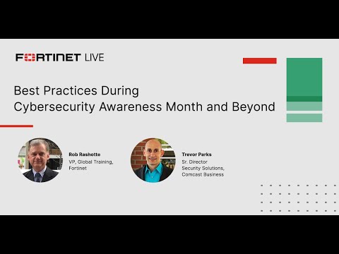 Best Practices During Cybersecurity Awareness Month and Beyond | FortinetLIVE