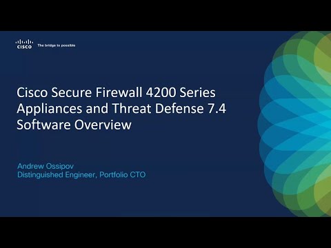 Cisco Secure Firewall 4200 Series Appliances and Threat Defense 7.4 Software Overview