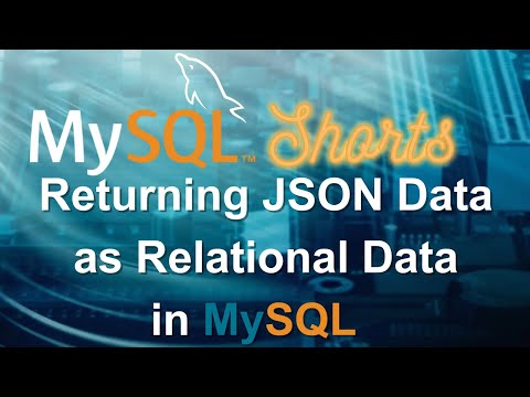 Episode-043 – Returning JSON Data as Relational Data in MySQL