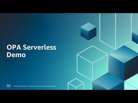 OPA on AWS. Part 6 – Deploying Serverless APIs | Amazon Web Services