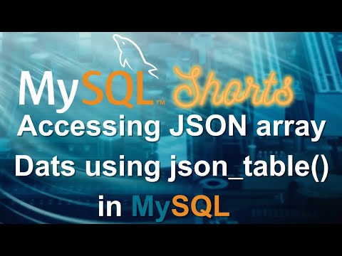 Episode-044 – Accessing JSON array Dats using json_table() in MySQL