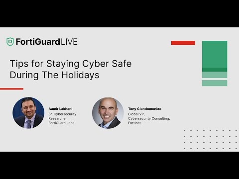 Tips for Staying Cyber Safe During The Holidays | FortiGuardLIVE