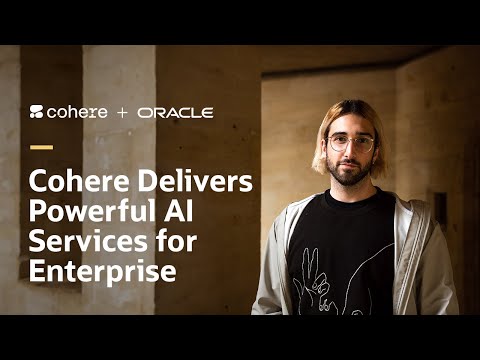 Cohere and Oracle partnership brings Generative AI solutions to customers