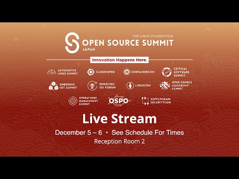 OSS Japan 2023 – Automotive Linux Summit – Rcpt Rm 2 – Live from Tokyo, Japan