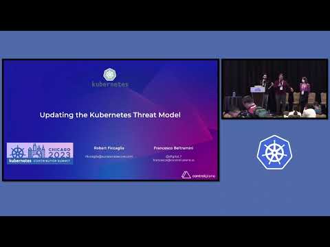 [KCSNA 2023] Updating the Kubernetes Threat Model – Robert Ficcaglia Francesco Beltramini