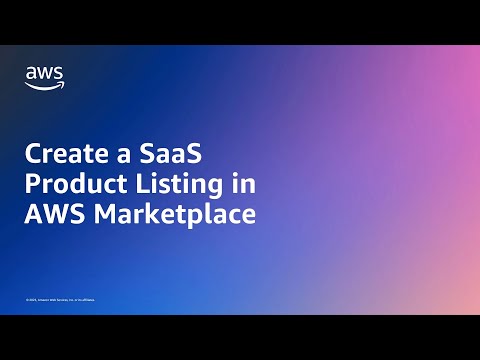 Create a SaaS Product Listing in AWS Marketplace | Amazon Web Services