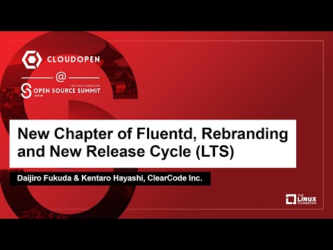 New Chapter of Fluentd, Rebranding and New Release Cycle (LTS) – Daijiro Fukuda & Kentaro Hayashi