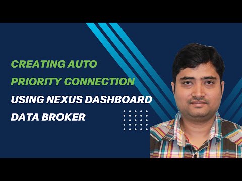 Creating Auto Priority connections using Nexus Dashboard Data Broker