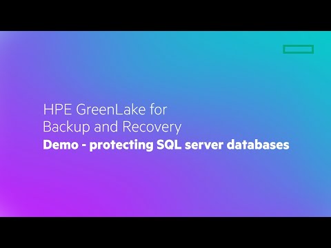 HPE GreenLake Backup and Recovery Demo – protecting SQL server databases