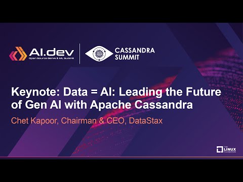 Keynote: Data = AI: Leading the Future of Gen AI with Apache Cassandra – Chet Kapoor, DataStax