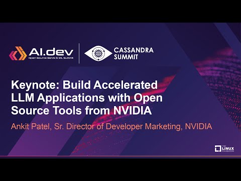 Keynote: Build Accelerated LLM Applications with Open Source Tools from NVIDIA – Ankit Patel, NVIDIA