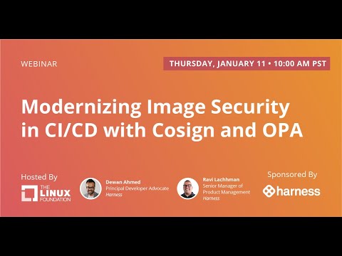 LF Live Webinar: Modernizing Image Security in CI/CD with Cosign and OPA