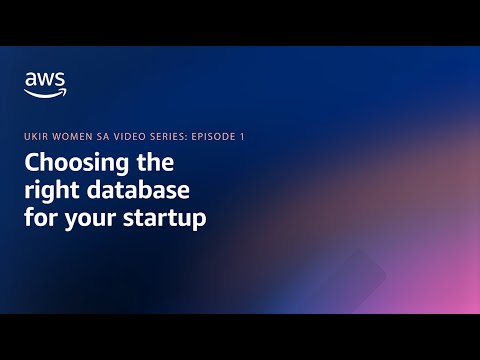 UKIR Women SA Video Series – Episode 1: Choosing the right database for your Startup