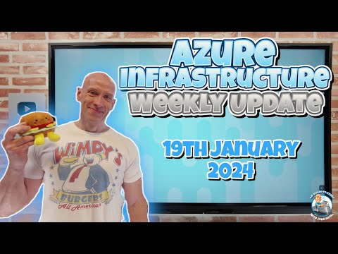 Azure Infrastructure Update – 19th of January 2024