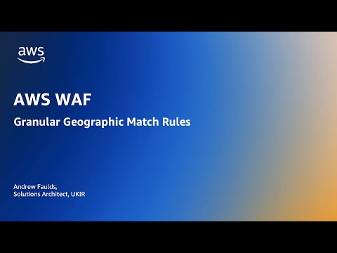 AWS WAF Granular Geographic Match | Amazon Web Services